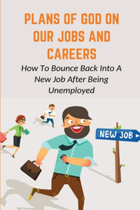 Plans Of God On Our Jobs And Careers