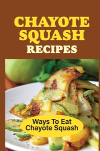 Chayote Squash Recipes