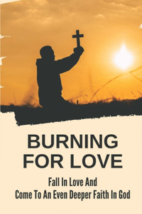 Burning For Love