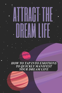 Attract The Dream Life