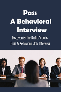 Pass A Behavioral Interview
