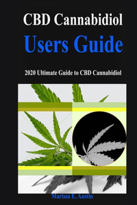 CBD Cannabidiol Users Guide