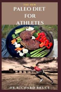 The New Paleo Diet for Athletes