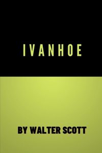 Ivanhoe by Walter Scott