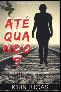 Até Quando?