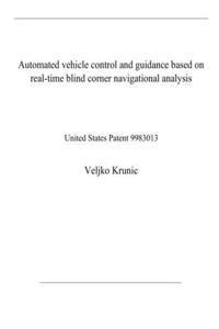 Automated vehicle control and guidance based on real-time blind corner navigational analysis