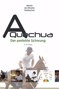 A Quechua - Der perfekte Schwung