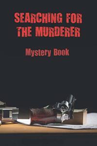 Searching For The Murderer