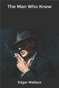 The Man Who Knew