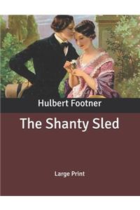 The Shanty Sled