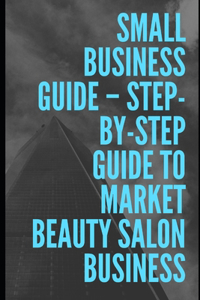 Step-by-Step Guide To Market Beauty Salon Business