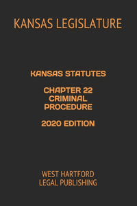 Kansas Statutes Chapter 22 Criminal Procedure 2020 Edition