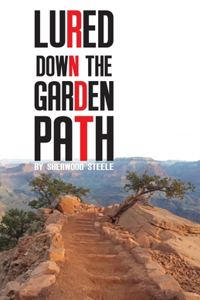 Lured Down the Garden Path