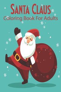 Santa Claus Coloring Book For Adults