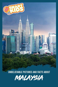 Unbelievable Pictures and Facts About Malaysia