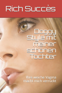 Doggy Style mit meiner schönen Tochter