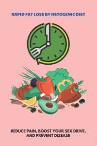 Rapid Fat Loss By Ketogenic Diet