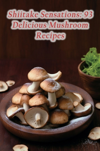 Shiitake Sensations