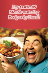 Fry-tastic