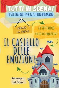 Copione teatrale IL CASTELLO DELLE EMOZIONI