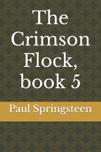 The Crimson Flock, book 5