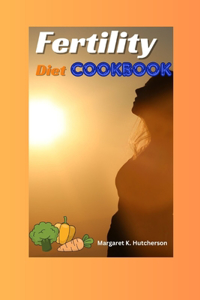 Fertility Diet Cookbook