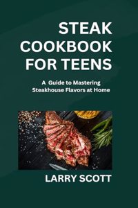 steak cookbook for teens