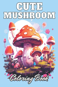 Cute Mushroom Coloring Book