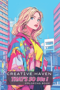 Creative Haven That's so 90s ! Coloring Book