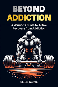 warriors guide to active recovery from addiction