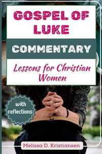 Gospel of Luke Commentary