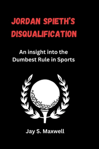 Jordan Spieth's Disqualification