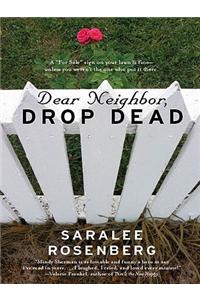 Dear Neighbor, Drop Dead