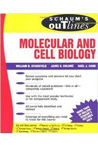 Schaum's Outline of Molecular and Cell Biology