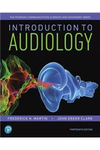 Introduction to Audiology -- Enhanced Pearson Etext