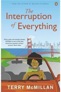 The Interruption of Everything