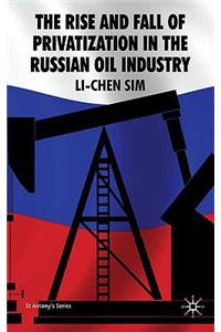 Rise and Fall of Privatization in the Russian Oil Industry