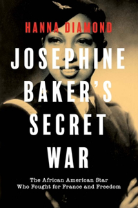 Josephine Baker's Secret War