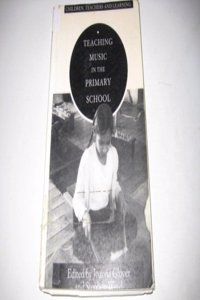 Teaching Music in the Primary School (Children, Teachers & Learning S.) Hardcover â€“ 1 January 1993