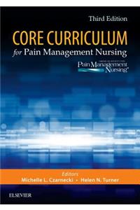 Core Curriculum for Pain Management Nursing