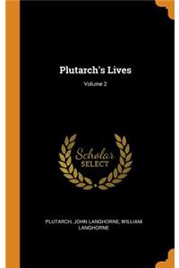 Plutarch's Lives; Volume 2