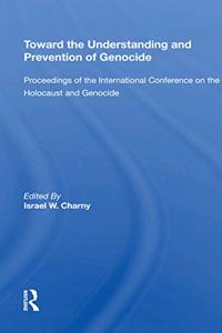 Toward the Understanding and Prevention of Genocide