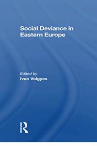 Social Deviance in Eastern Europe