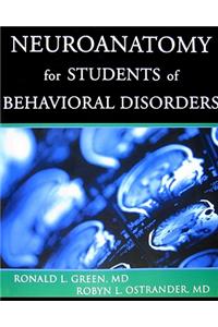 Neuroanatomy for Students of Behavioral Disorders