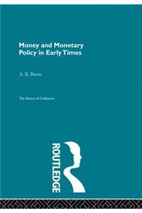 Money and Monetary Policy in Early Times