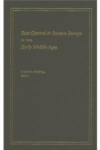 East Central and Eastern Europe in the Early Middle Ages