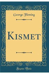 Kismet (Classic Reprint)