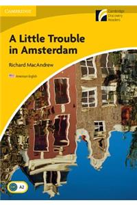 A Little Trouble in Amsterdam Level 2 Elementary/Lower-intermediate American English