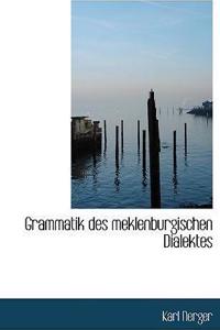 Grammatik Des Meklenburgischen Dialektes