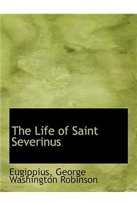 The Life of Saint Severinus